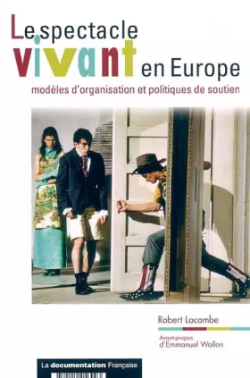Couverture du produit · Le spectacle vivant en Europe : Modèles d'organisation et politiques de soutien