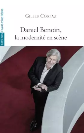 Couverture du produit · Daniel Benoin, la modernité en scène