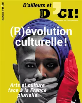 Couverture du produit · D'AILLEURS ET D'ICI ! N°3 (R)EVOLUTION CULTURELLE ! SEPTEMBRE 2016