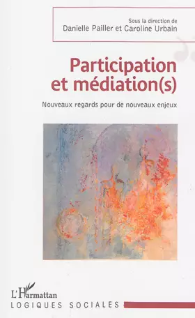 Couverture du produit · Participation et médiation(s): Nouveaux regards pour de nouveaux enjeux