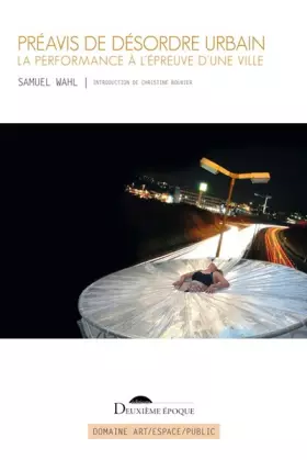 Couverture du produit · Préavis de désordre urbain: La performance à l'épreuve d'une ville