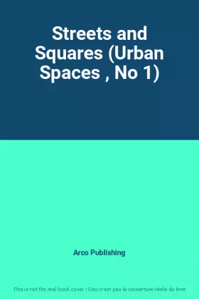 Couverture du produit · Streets and Squares (Urban Spaces , No 1)