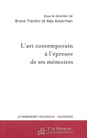 Couverture du produit · L'art contemporain à l'épreuve de ses mémoires