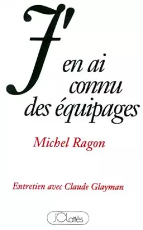 Couverture du produit · J'en ai connu des équipages. Entretien avec Claude Glayman