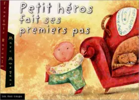 Couverture du produit · Petit héros fait ses premiers pas