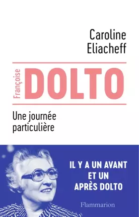 Couverture du produit · Francoise Dolto : Une journée particulière