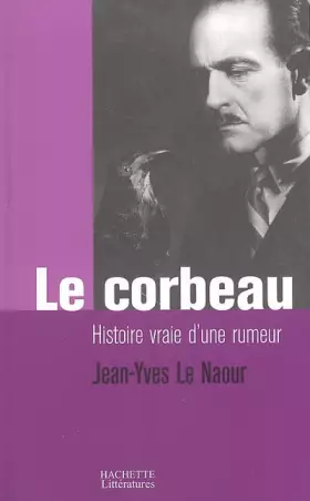 Couverture du produit · Le corbeau : Histoire vraie d'une rumeur