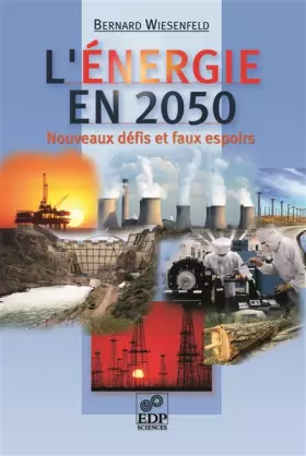 Couverture du produit · L'énergie en 2050 : Nouveaux défis et faux espoirs