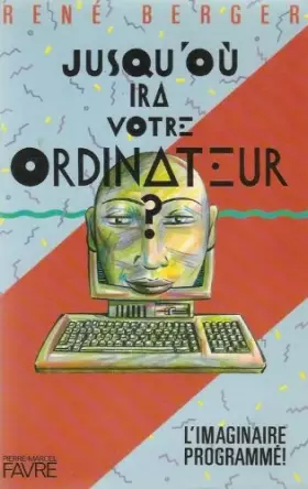 Couverture du produit · Jusqu'où ira votre ordinateur ? : l'imaginaire programmé !