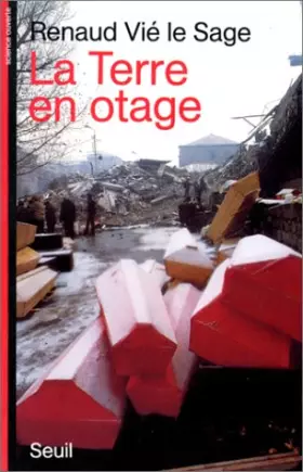 Couverture du produit · La Terre en otage : Gérer les risques naturels majeurs ?