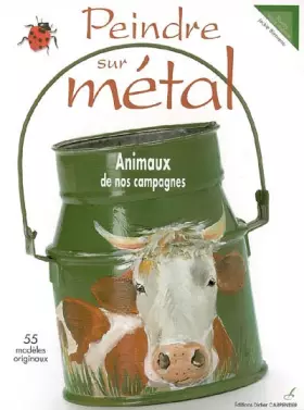 Couverture du produit · Peindre sur métal : Animaux de nos campagnes