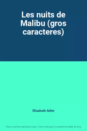 Couverture du produit · Les nuits de Malibu (gros caracteres)