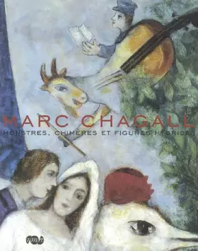 Couverture du produit · MARC CHAGALL - MONSTRES, CHIMERES ET FIGURES HYBRIDES