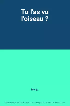 Couverture du produit · Tu l'as vu l'oiseau ?