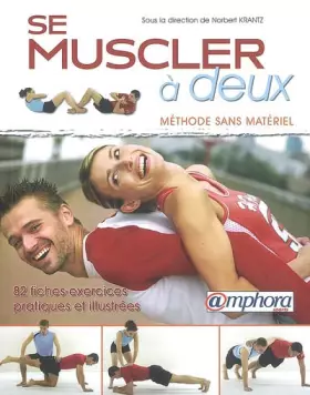 Couverture du produit · Se muscler a deux, méthode sans materiel - 82 fiches-exercices pratiques et illustrées