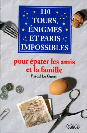 Couverture du produit · 110 Tours, énigmes et paris impossibles : Pour épater les amis et la famille