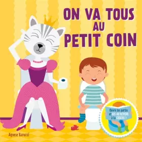 Couverture du produit · On va tous au petit coin: Ouvre la porte et dis au revoir aux couches !