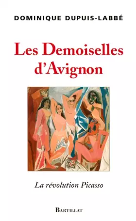 Couverture du produit · Les Demoiselles d'Avignon : La révolution Picasso