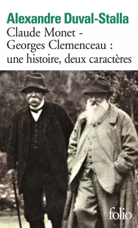 Couverture du produit · Claude Monet - Georges Clemenceau : une histoire, deux caractères: Biographie croisée