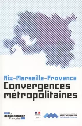 Couverture du produit · Aix-Marseille-Provence : Convergences métropolitaines