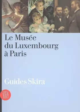 Couverture du produit · Le Musée du Luxembourg à Paris