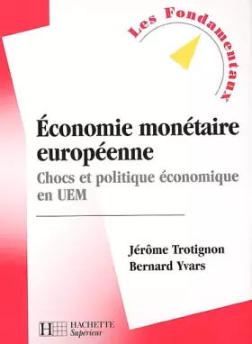 Couverture du produit · Economie monétaire européenne : Chocs et politique économique en UEM