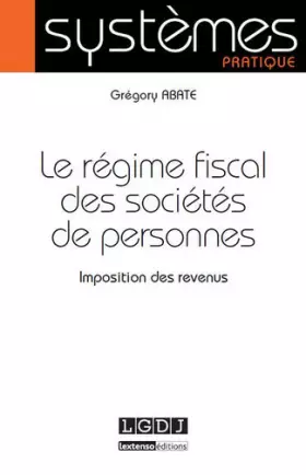 Couverture du produit · Le Régime fiscal des sociétés de personnes. Imposition des revenus