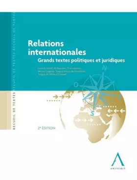Couverture du produit · Relations internationales Grands textes politiques et juridiques 2e édition
