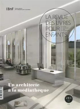 Couverture du produit · La revue des livres pour enfants: Un architecte à la médiathèque