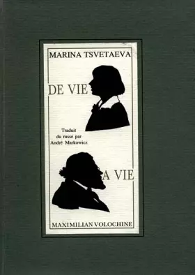 Couverture du produit · Marina Tsvetaeva : De Vie à Vie précédé de Ici-Haut & Poèmes de Maximilian Volochine