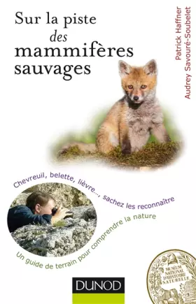 Couverture du produit · Sur la piste des mammifères sauvages - Chevreuil, belette, lièvre..., sachez les reconnaître: Chevreuil, belette, lièvre..., sa