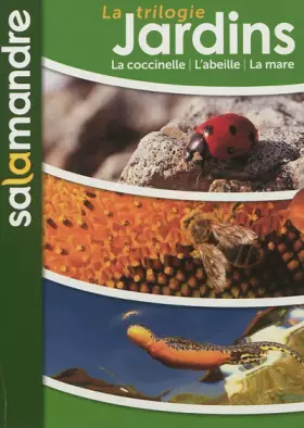 Couverture du produit · La trilogie jardins: Sur la piste des coccinelles, La révolution des abeilles, Les héros de la mare