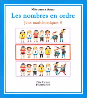 Couverture du produit · Jeux mathématiques Tome 8 : Les nombres en ordre