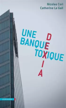 Couverture du produit · Dexia, une banque toxique