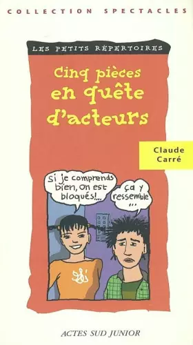 Couverture du produit · Les Petits Répertoires : Cinq pièces en quête d'acteurs