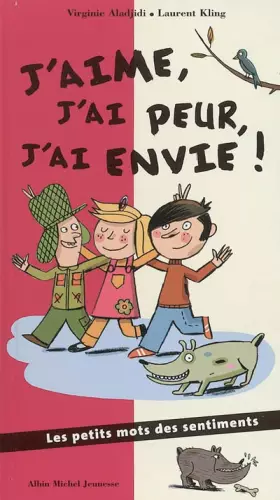 Couverture du produit · J'aime, j'ai peur , j'ai envie : Les Petits Mots des Sentiments