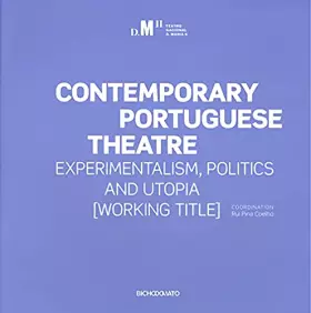 Couverture du produit · Contemporary Portuguese Theatre: experimentalism, politics and utopia