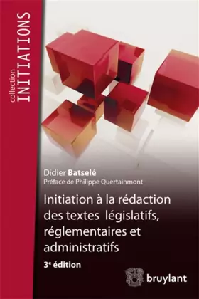 Couverture du produit · Initiation à la rédaction des textes législatifs, réglementaires et administratifs
