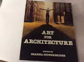 Couverture du produit · Art for Architecture: A Handbook on Commissioning