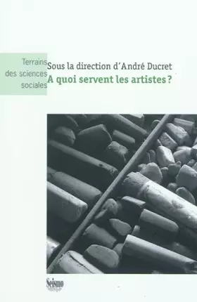 Couverture du produit · A quoi servent les artistes ?