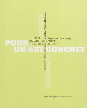 Couverture du produit · Pour un art concret: Donation Albers-Honegger