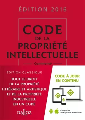 Couverture du produit · Code de la propriété intellectuelle 2016, commenté - 16e éd.