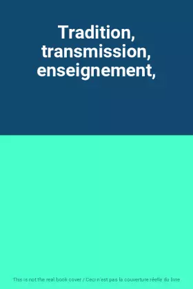 Couverture du produit · Tradition, transmission, enseignement,