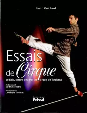 Couverture du produit · Essais de cirque : Le Lido, centre des arts du cirque de Toulouse