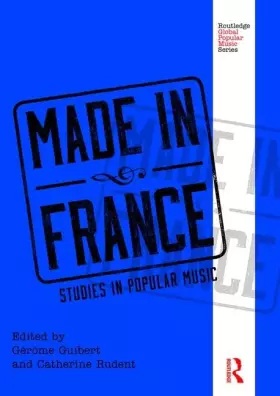 Couverture du produit · Made in France: Studies in Popular Music (Routledge Global Popular Music Series)