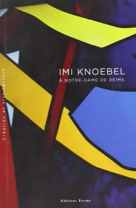 Couverture du produit · IMI KNOEBEL A NOTRE DAME DE REIMS