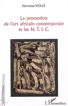 Couverture du produit · La promotion de l'art africain contemporain et les NTIC