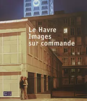Couverture du produit · Le Havre, images sur commande