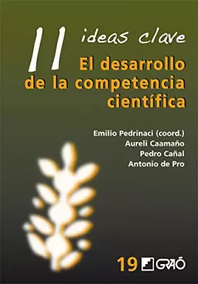 Couverture du produit · 11 Ideas Clave. El desarrollo de la competencia científica: 019