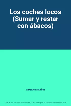 Couverture du produit · Los coches locos (Sumar y restar con ábacos)